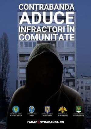„Contrabanda aduce infractori în comunitate” Campanie anticontrabandă în România şi Republica Moldova
